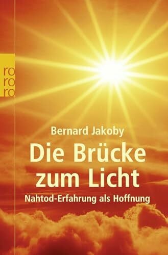 Die Brücke zum Licht: Nahtod-Erfahrung als Hoffnung