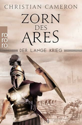 Der Lange Krieg: Zorn des Ares: Historischer Roman (Die Perserkriege, Band 6)
