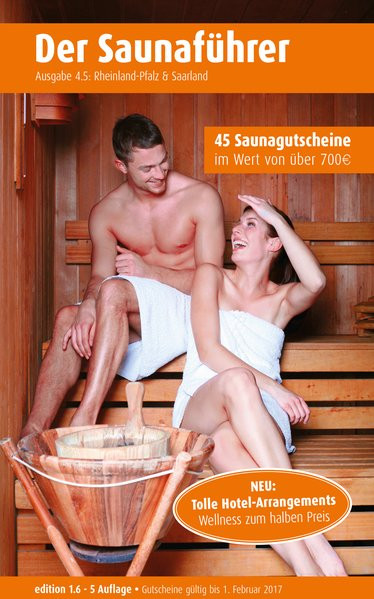 Region 4.5: Rheinland-Pfalz & Saarland - Der regionale Saunaführer mit Gutscheinen