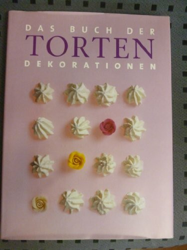 Das Buch der Tortendekorationen