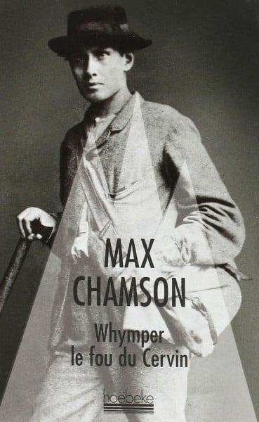 Whymper, le fou du Cervin