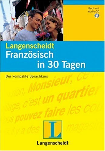 Langenscheidt Französisch in 30 Tagen: Der kompakte Sprachkurs