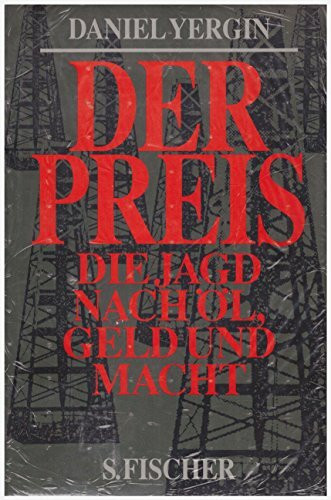 Der Preis. Die Jagd nach Öl, Geld und Macht