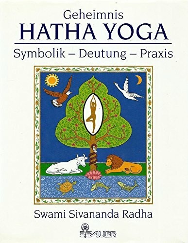 Geheimnis Hatha - Yoga. Symbolik, Deutung, Praxis