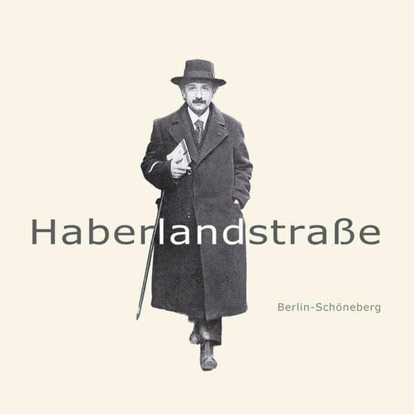 Haberlandstraße Berlin-Schöneberg: Die Geschichte einer Straße und ihrer Bewohner