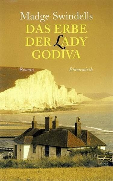 Das Erbe der Lady Godiva (Ehrenwirth Belletristik)