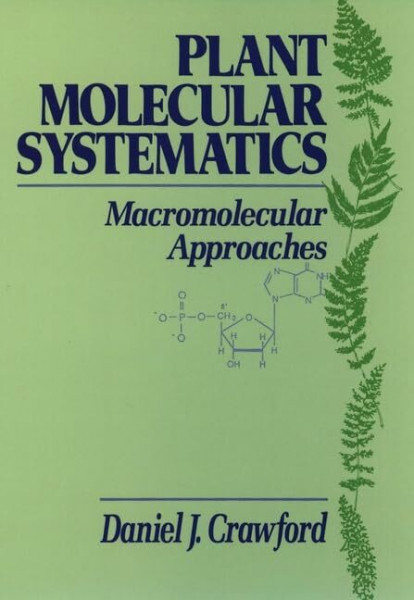 Plant Molecular Systematics: Macromolecular Approaches
