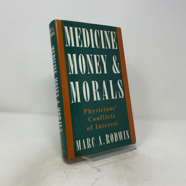 Medicine, Money, and Morals: Physicians' Conflicts of Interest