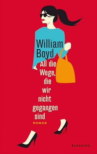 All die Wege, die wir nicht gegangen sind: Roman