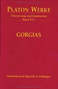 Platon Werke. Übersetzung und Kommentar / VI 3 Gorgias