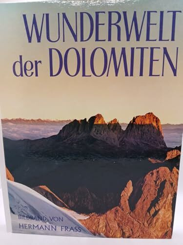 Wunderwelt der Dolomiten