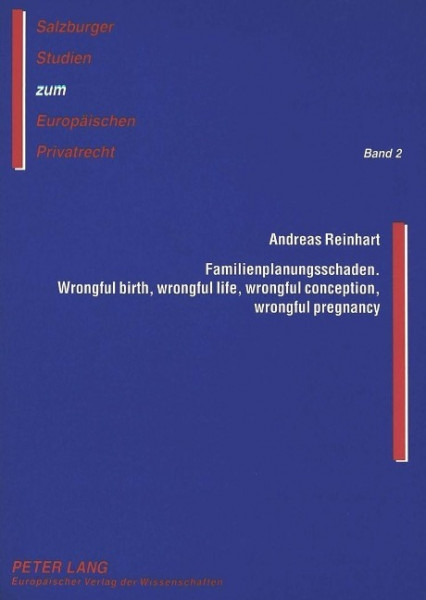 Familienplanungsschaden. Wrongful birth, wrongful life, wrongful conception, wrongful pregnancy