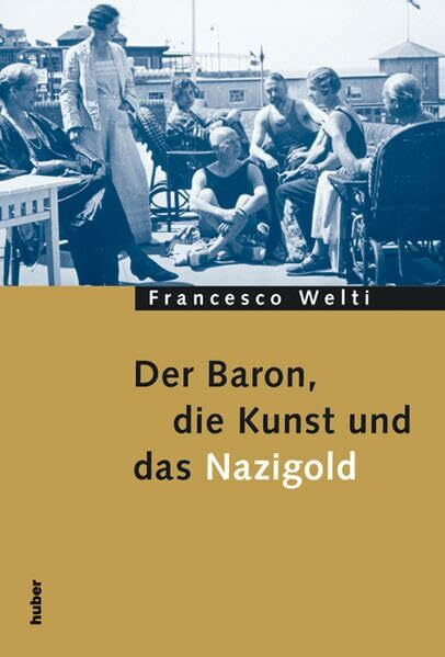 Der Baron, die Kunst und das Nazigold