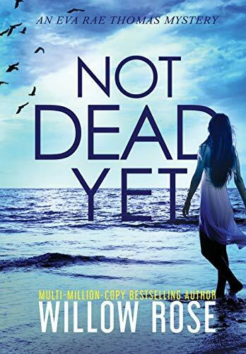 Not Dead Yet (Eva Rae Thomas Mystery, Band 7)