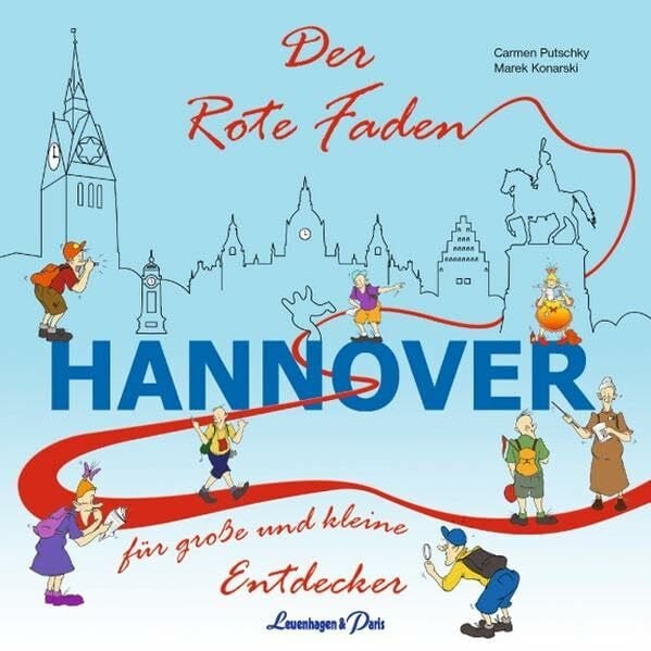 Der Rote Faden Hannover: Für große und kleine Entdecker