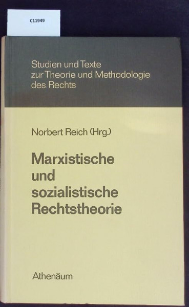 Studien und Texte zur Theorie und Methodologie des Rechts ; Bd. 12 Marxistische und sozialistische Rechtstheorie