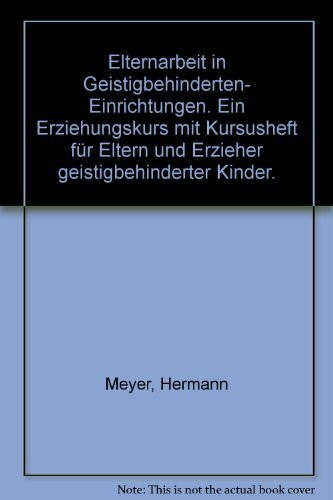 Elternarbeit in Geistigbehinderten- Einrichtungen