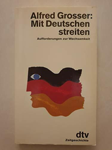Mit Deutschen streiten: Aufforderung zur Wachsamkeit (dtv Sachbuch)