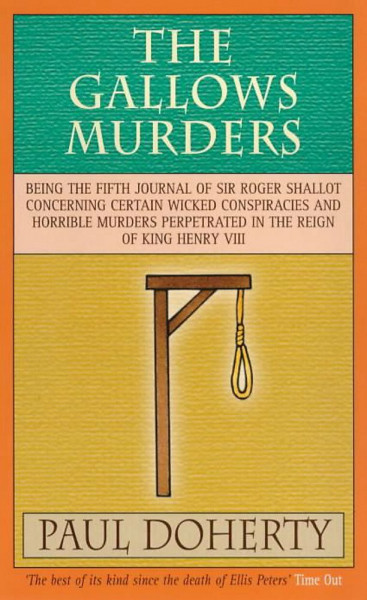 The Gallows Murders (Tudor Mysteries, Book 5): A gripping Tudor mystery of blackmail, treason and murder