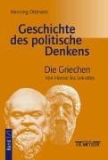 Geschichte des politische Denkens 1/1. Die Griechen