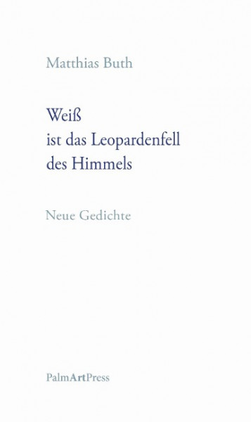 Weiß ist das Leopardenfell des Himmels