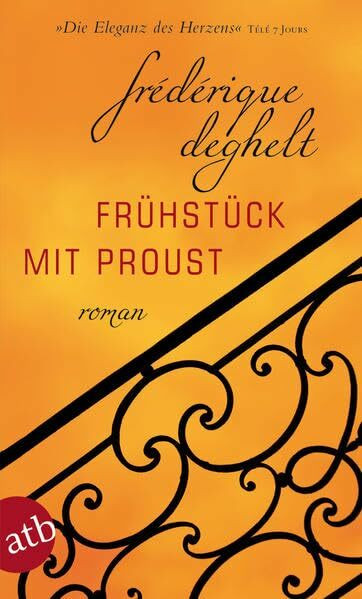 Frühstück mit Proust: Roman