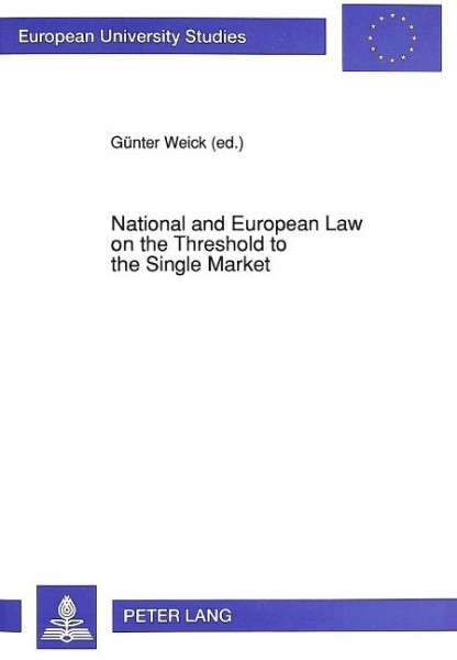 National and European Law on the Threshold to the Single Market
