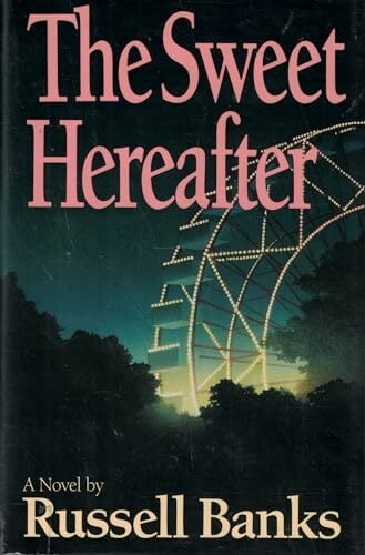 The Sweet Hereafter: A Novel The Sweet Hereafter: A Novel