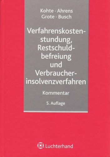 Verfahrenskostenstundung, Restschuldbefreiung und Verbraucherinsolvenzverfahren