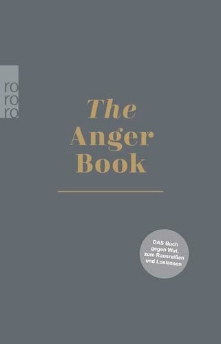 The Anger Book: Das Buch gegen Wut, zum Rausreißen und Loslassen The Anger Book: Das Buch gegen Wut, zum Rausreißen und Loslassen