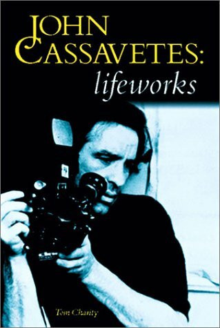 John Cassavetes: Lifeworks