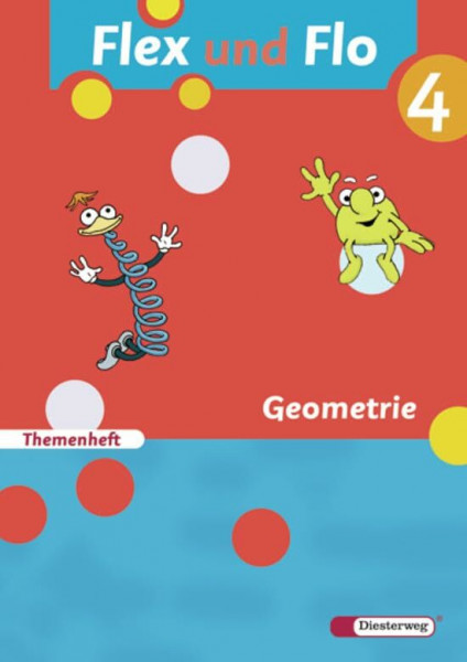 Flex und Flo - Ausgabe 2007: Themenheft Geometrie 4: Für die Ausleihe