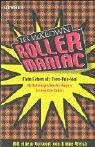 Rollermaniac - Mein Leben als Teen-Pop-Idol
