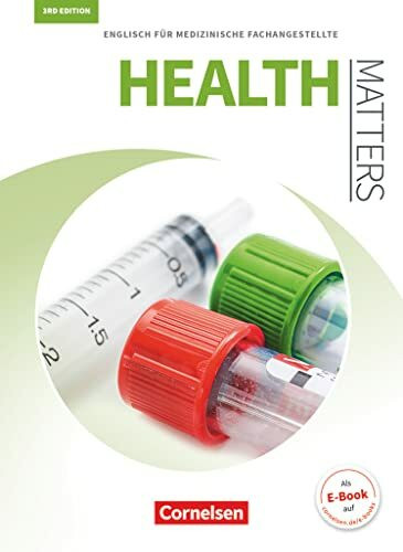 Health Matters - Englisch für medizinische Fachangestellte - Third Edition - A2/B1: Schulbuch (Health Matters, Third Edition, A2/B1)