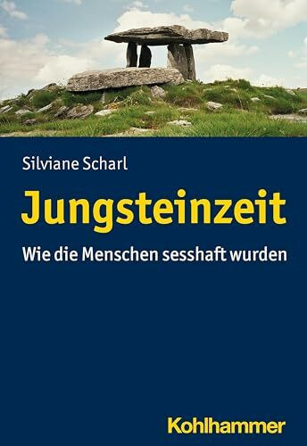 Jungsteinzeit: Wie die Menschen sesshaft wurden