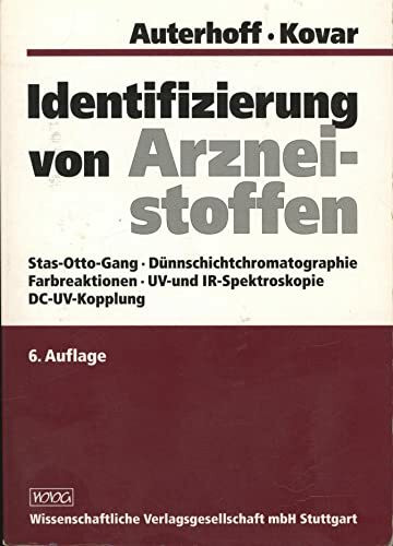 Identifizierung von Arzneistoffen: Stas-Otto-Gang, Dünnschichtchromatographie, Farbreaktionen, UV- und IR-Spektroskopie, DC-UV-Kopplung