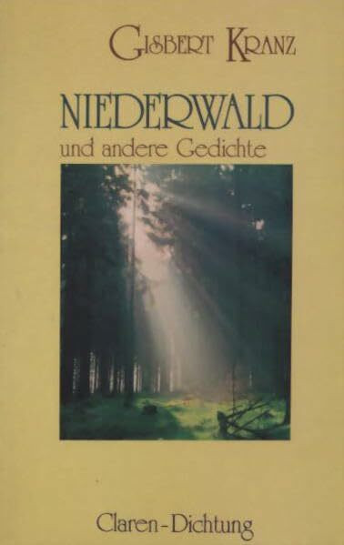 Niederwald: Und andere Gedichte (Claren-Dichtung)