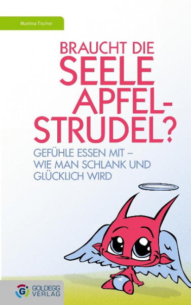 Braucht die Seele Apfelstrudel?