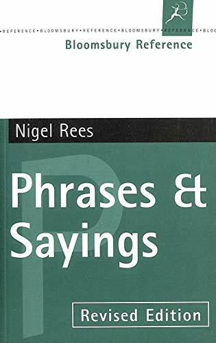 Phrases and Sayings (Bloomsbury reference)