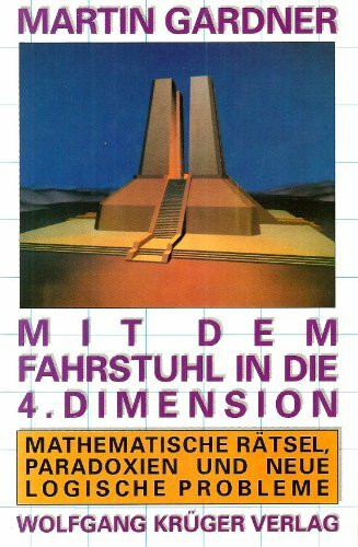 Mit dem Fahrstuhl in die 4. Dimension. Mathematische Rätsel, Paradoxien und neue logische Probleme