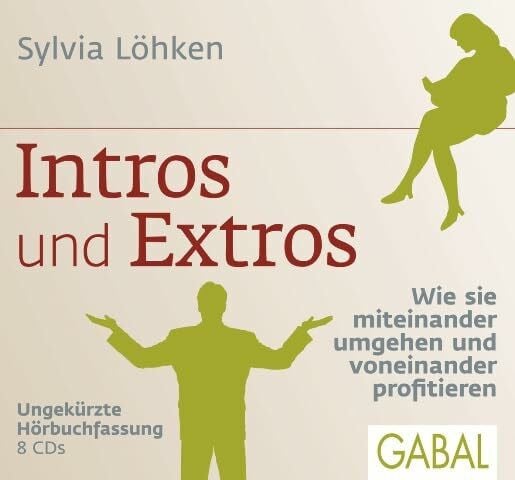 Intros und Extros: Wie sie miteinander umgehen und voneinander profitieren (Dein Leben)
