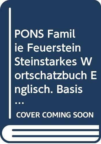 PONS Familie Feuerstein Steinstarkes Wortschatzbuch Englisch. Basiswortschatz. Phonetik. Grammatik