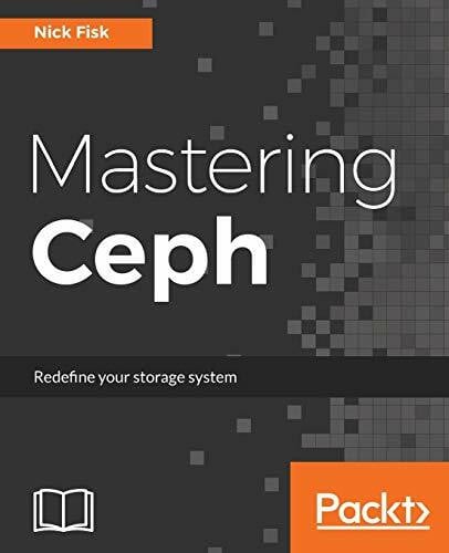 Mastering Ceph: Redefine your storage system (English Edition)