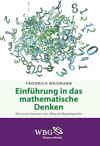 Einführung in das mathematische Denken: Die Begriffsbildung der modernen Mathematik
