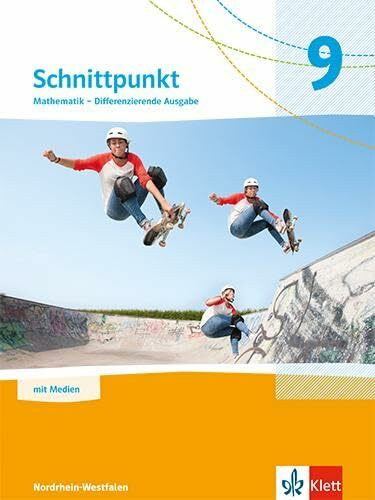 Schnittpunkt Mathematik 9. Differenzierende Ausgabe Nordrhein-Westfalen: Schulbuch mit Medien Klasse 9 (Schnittpunkt Mathematik. Differenzierende Ausgabe für Nordrhein-Westfalen ab 2022)