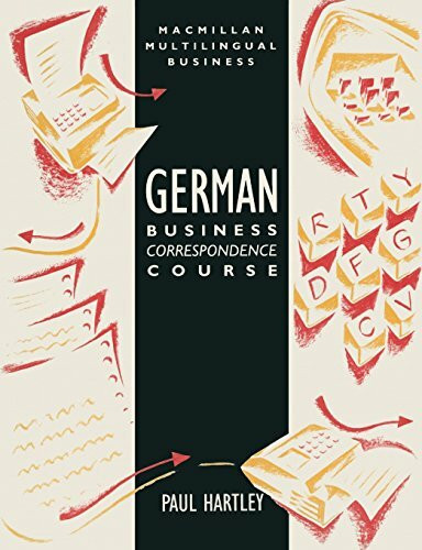 German Business Correspondence Course (Macmillan multilingual business series)