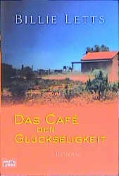 Das Cafe der Glückseligkeit (Allgemeine Reihe. Bastei Lübbe Taschenbücher)
