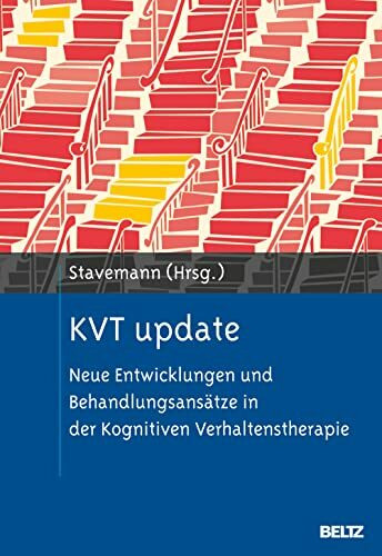 KVT update: Neue Entwicklungen und Behandlungsansätze in der Kognitiven Verhaltenstherapie