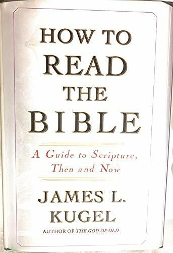 How to Read the Bible: A Guide to Scripture, Then and Now