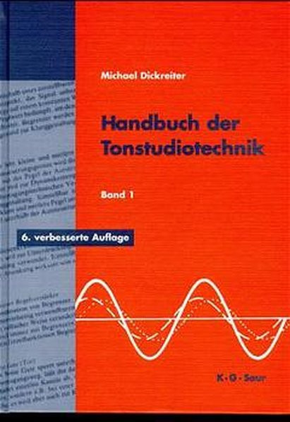 Handbuch der Tonstudiotechnik Bd. I (Raumakustik, Schallquellen, Schallwahrnehmung, Schallwandler, B